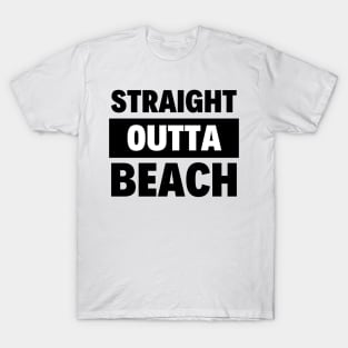 Straight outta beach T-Shirt